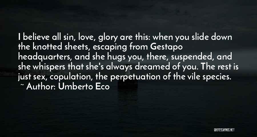 Gestapo Quotes By Umberto Eco