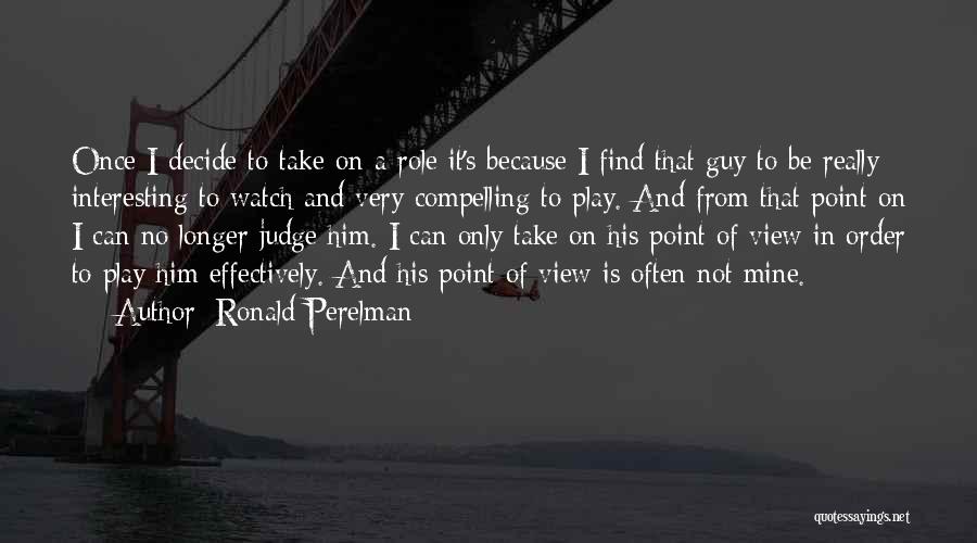 Gesticulated In A Sentence Quotes By Ronald Perelman