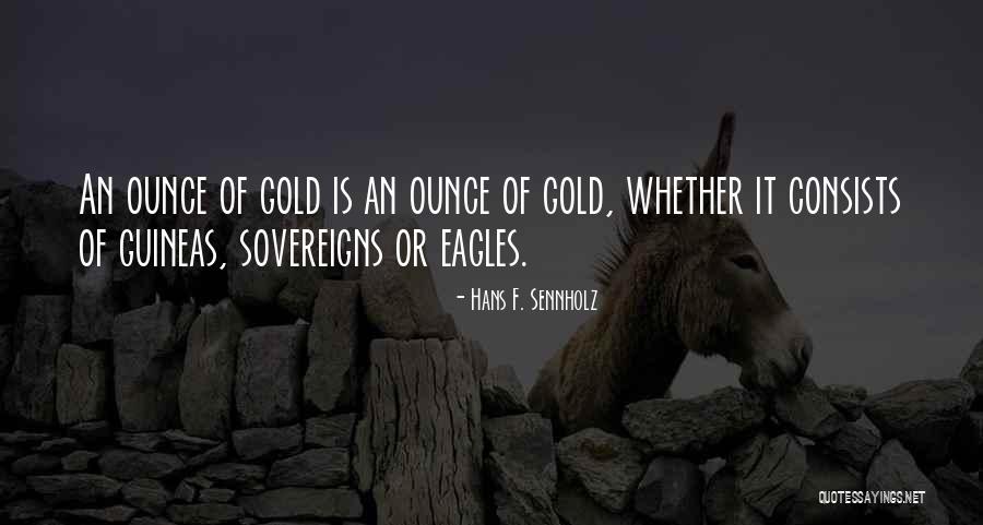 Gestorven In 2018 Quotes By Hans F. Sennholz Gestorven In 2018 Quotes By Hans F. Sennholz
