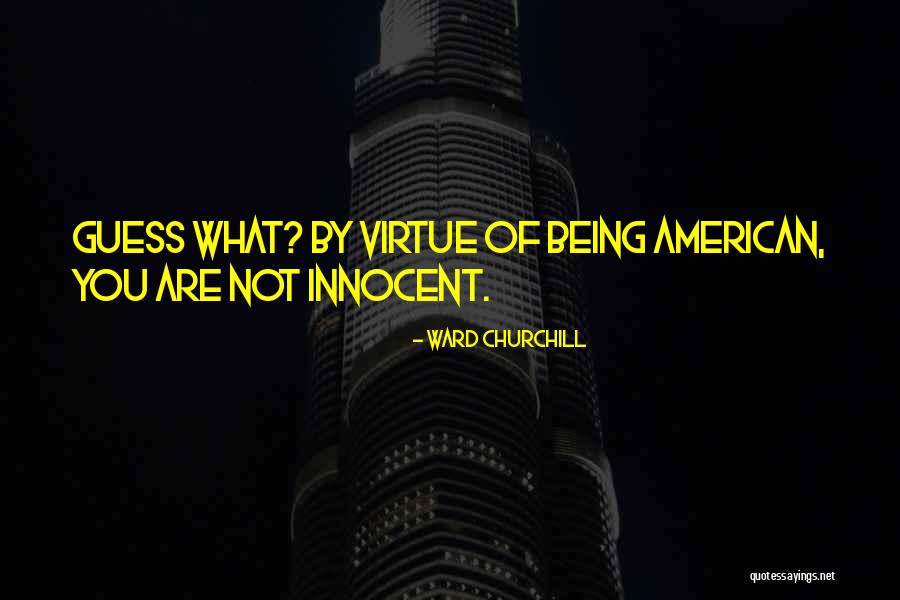 Gestorven In 2018 Quotes By Ward Churchill Gestorven In 2018 Quotes By Ward Churchill