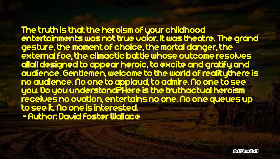 Gesture Life Quotes By David Foster Wallace