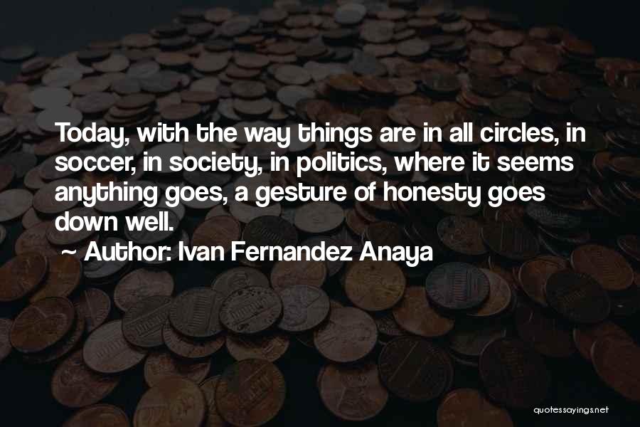 Gesture Life Quotes By Ivan Fernandez Anaya
