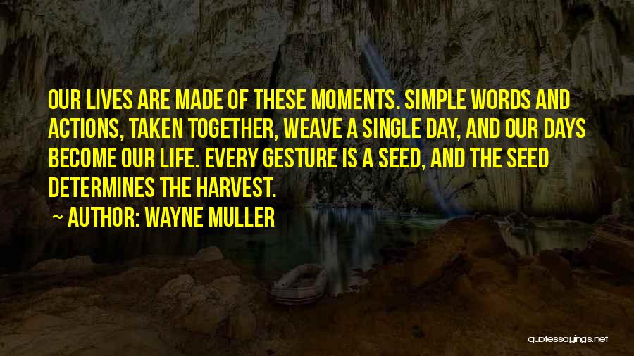 Gesture Life Quotes By Wayne Muller