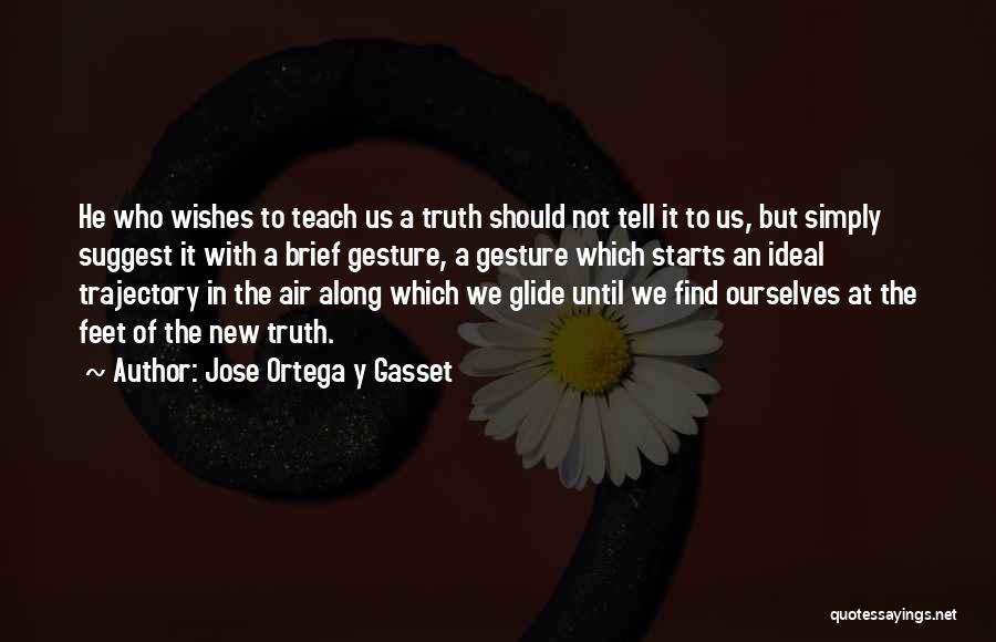 Gesture Quotes By Jose Ortega Y Gasset