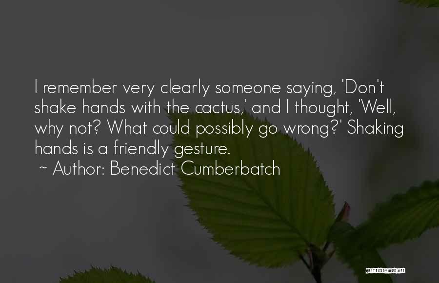 Gestures Quotes By Benedict Cumberbatch