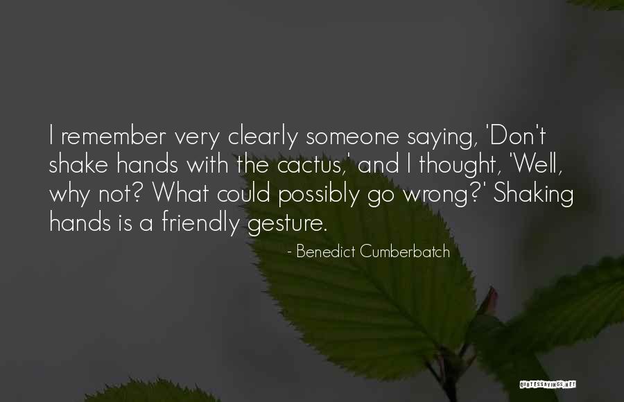 Gestures Quotes By Benedict Cumberbatch