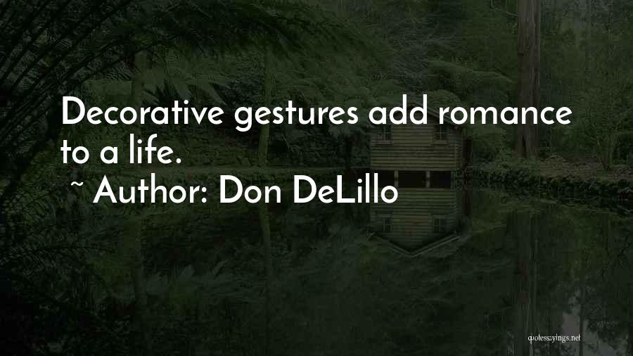 Gestures Quotes By Don DeLillo
