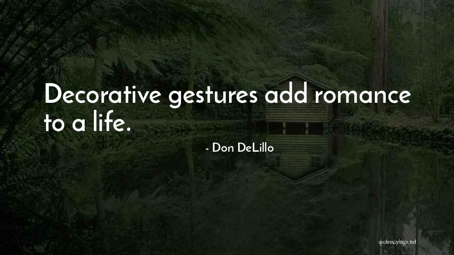 Gestures Quotes By Don DeLillo