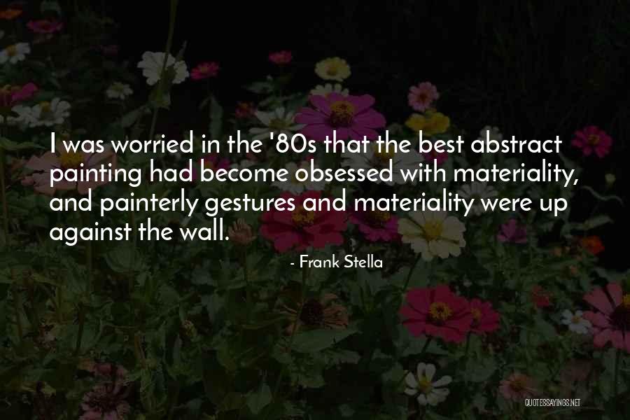 Gestures Quotes By Frank Stella