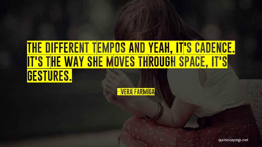 Gestures Quotes By Vera Farmiga