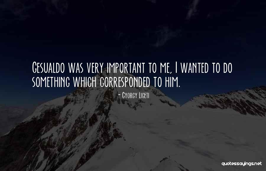 Gesualdo 6 Quotes By Gyorgy Ligeti Gesualdo 6 Quotes By Gyorgy Ligeti