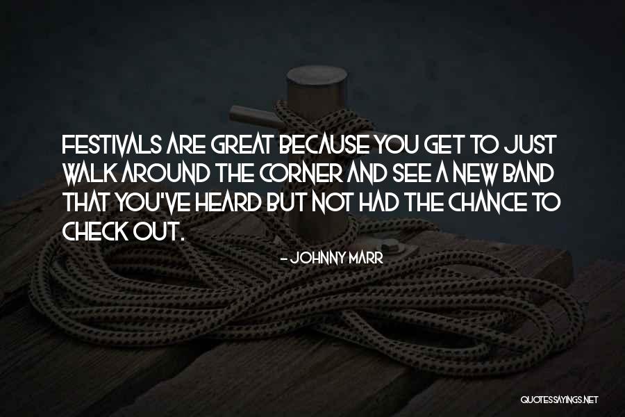 Get A Chance Quotes By Johnny Marr Get A Chance Quotes By Johnny Marr