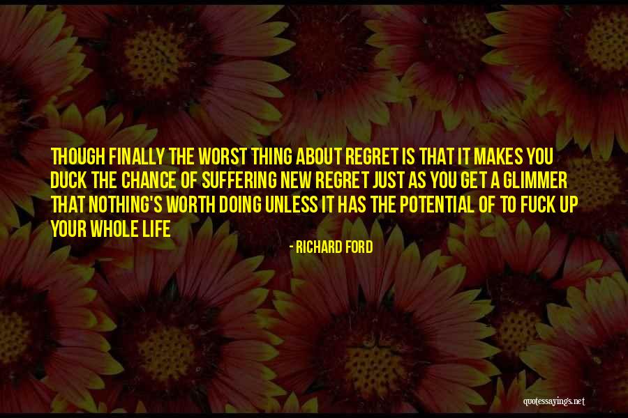 Get A Chance Quotes By Richard Ford Get A Chance Quotes By Richard Ford