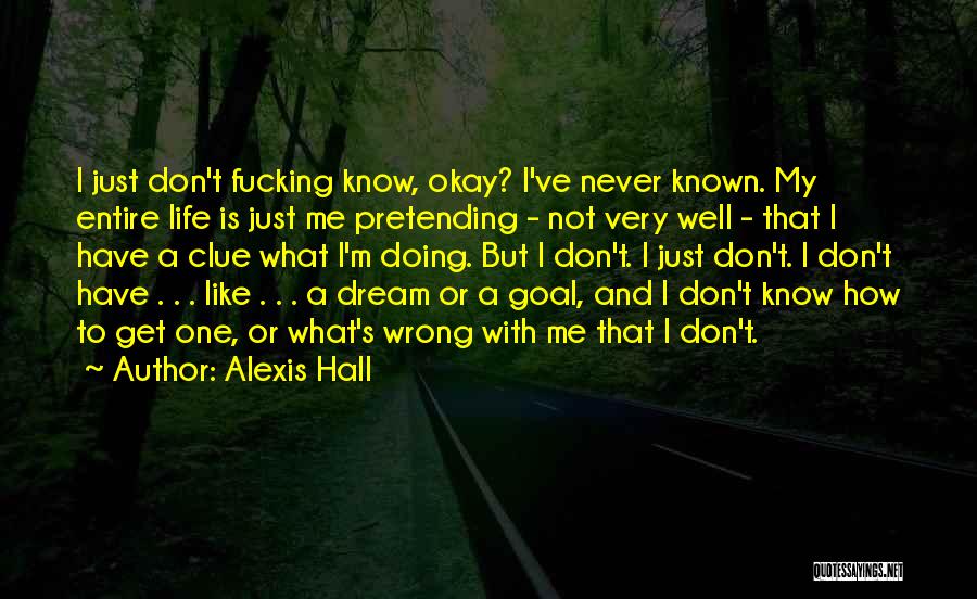 Get A Clue Quotes By Alexis Hall