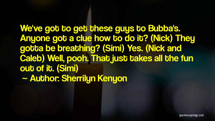 Get A Clue Quotes By Sherrilyn Kenyon