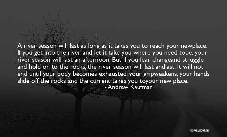 Get A Grip On Life Quotes By Andrew Kaufman