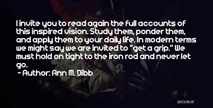 Get A Grip On Life Quotes By Ann M. Dibb