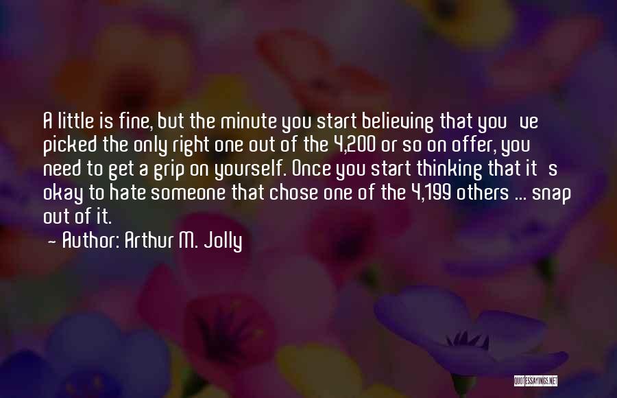 Get A Grip Quotes By Arthur M. Jolly Get A Grip Quotes By Arthur M. Jolly