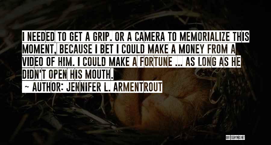 Get A Grip Quotes By Jennifer L. Armentrout