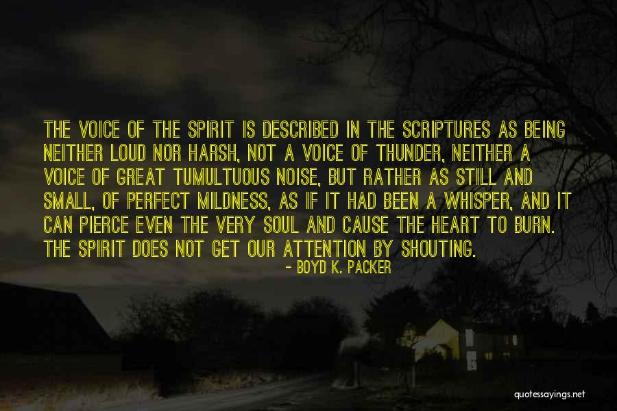 Get Attention Quotes By Boyd K. Packer Get Attention Quotes By Boyd K. Packer