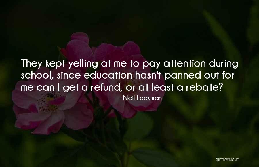 Get Attention Quotes By Neil Leckman Get Attention Quotes By Neil Leckman