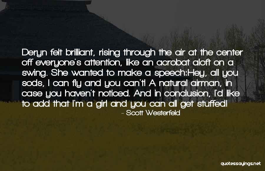 Get Attention Quotes By Scott Westerfeld Get Attention Quotes By Scott Westerfeld