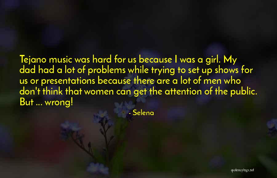 Get Attention Quotes By Selena Get Attention Quotes By Selena