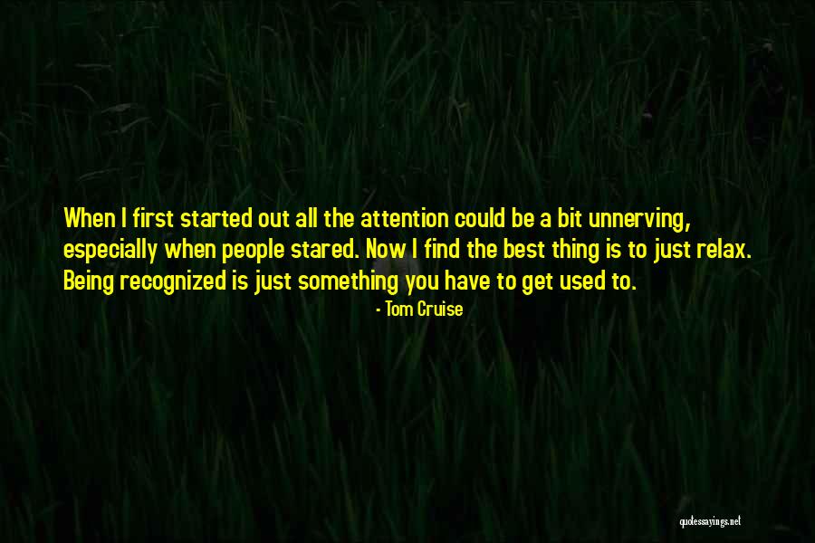 Get Attention Quotes By Tom Cruise Get Attention Quotes By Tom Cruise