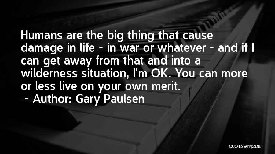 Get Away From Life Quotes By Gary Paulsen