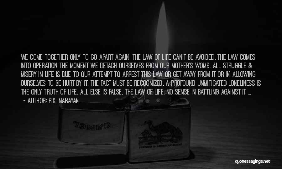 Get Away From Life Quotes By R.K. Narayan