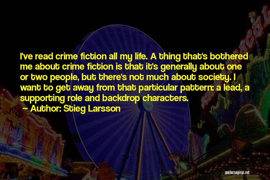 Get Away From Life Quotes By Stieg Larsson