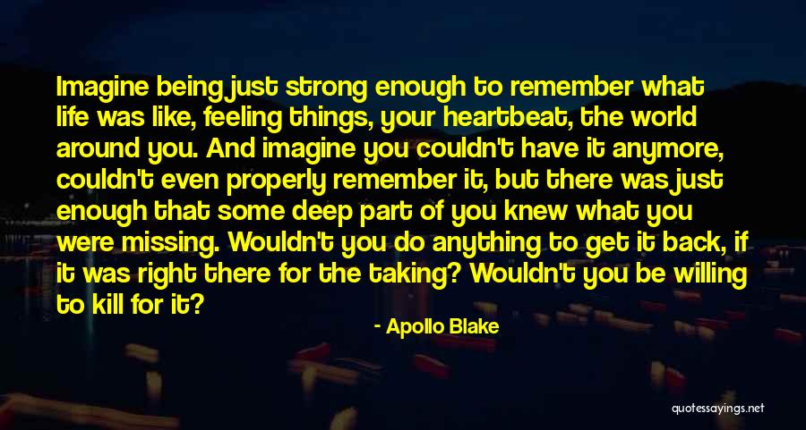 Get Back Life Quotes By Apollo Blake Get Back Life Quotes By Apollo Blake