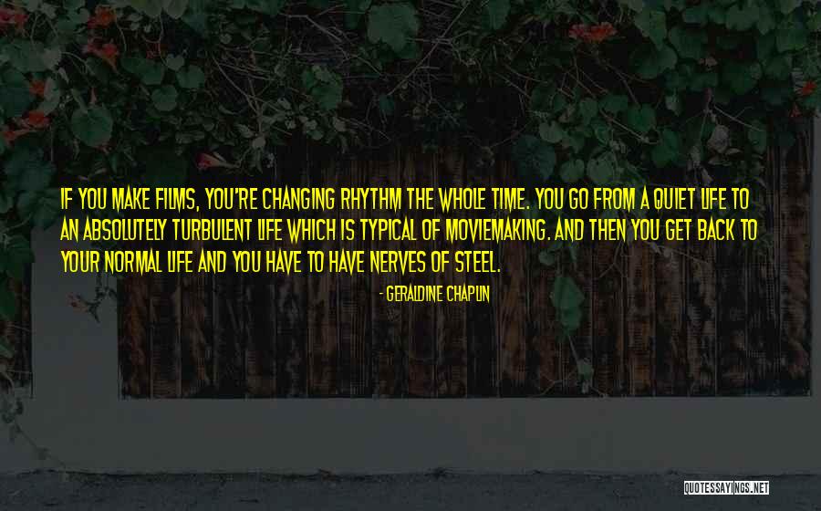 Get Back Life Quotes By Geraldine Chaplin Get Back Life Quotes By Geraldine Chaplin