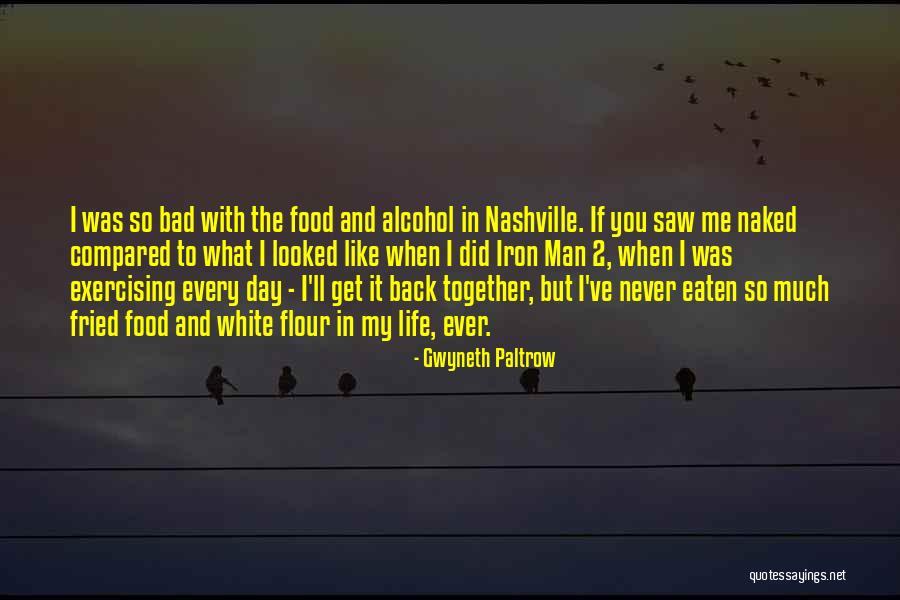 Get Back Life Quotes By Gwyneth Paltrow Get Back Life Quotes By Gwyneth Paltrow