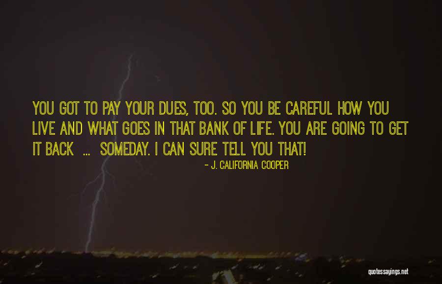 Get Back Life Quotes By J. California Cooper Get Back Life Quotes By J. California Cooper
