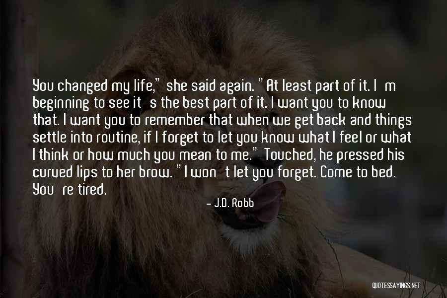 Get Back Life Quotes By J.D. Robb Get Back Life Quotes By J.D. Robb
