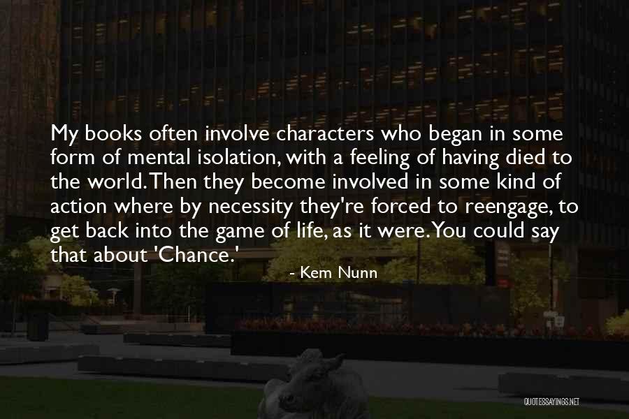 Get Back Life Quotes By Kem Nunn Get Back Life Quotes By Kem Nunn