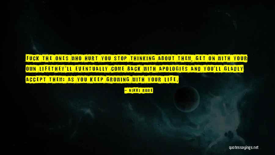 Get Back Life Quotes By Nikki Rowe Get Back Life Quotes By Nikki Rowe