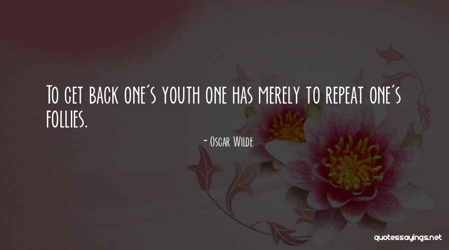Get Back Life Quotes By Oscar Wilde Get Back Life Quotes By Oscar Wilde