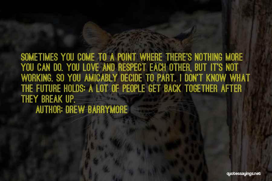 Get Back Love Quotes By Drew Barrymore