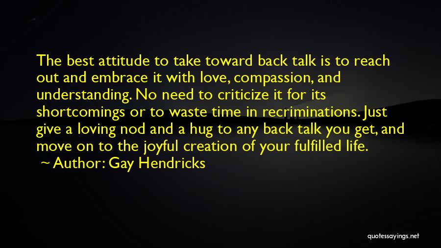 Get Back Love Quotes By Gay Hendricks