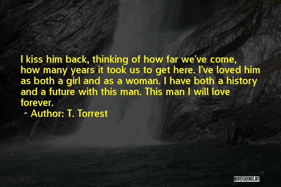 Get Back Love Quotes By T. Torrest