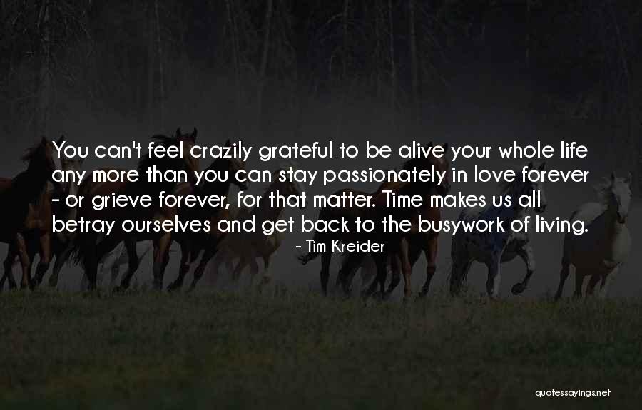 Get Back Love Quotes By Tim Kreider