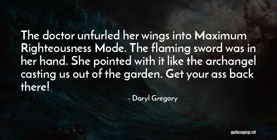 Get Back Out There Quotes By Daryl Gregory Get Back Out There Quotes By Daryl Gregory