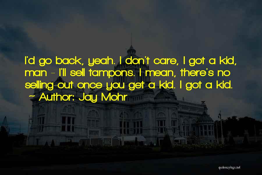 Get Back Out There Quotes By Jay Mohr