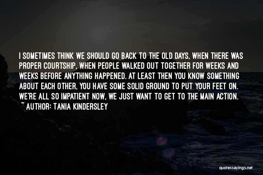 Get Back Out There Quotes By Tania Kindersley
