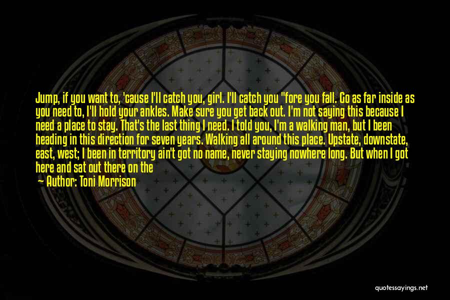 Get Back Out There Quotes By Toni Morrison