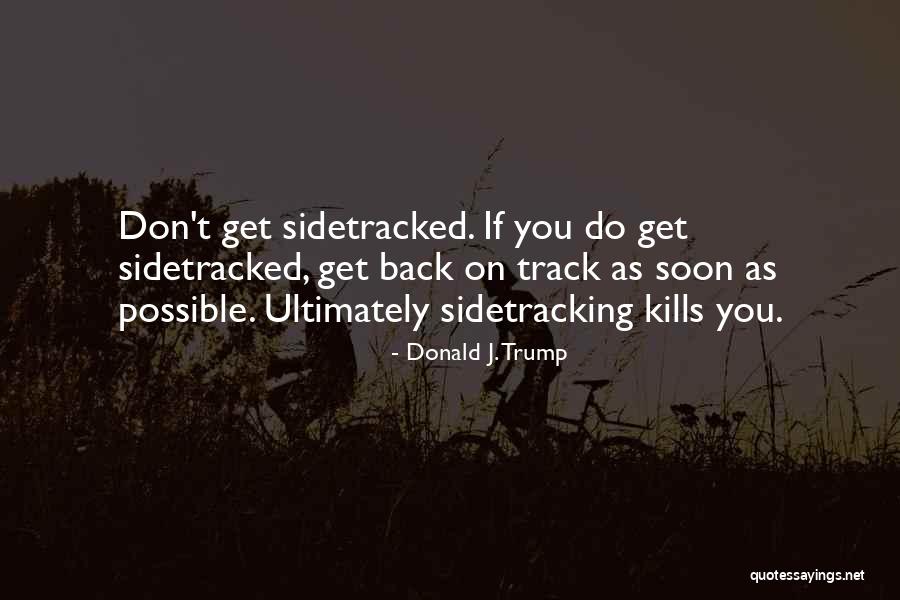 Get Back Soon Quotes By Donald J. Trump