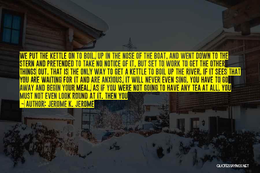 Get Back Soon Quotes By Jerome K. Jerome