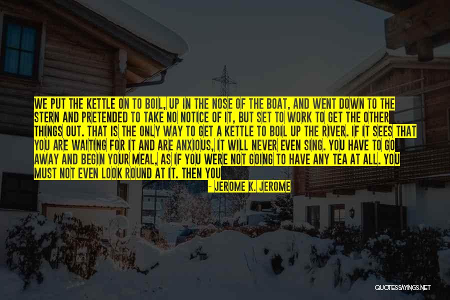 Get Back Soon Quotes By Jerome K. Jerome Get Back Soon Quotes By Jerome K. Jerome